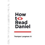 How to Read Daniel 9780830853205
