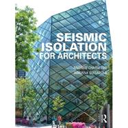 Seismic Isolation for Architects 9781138813205