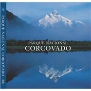 Parque Nacional Corcovado Chile's Wilderness Jewel 9780984693207