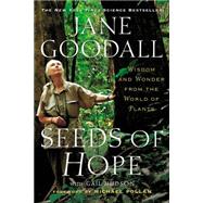 Seeds of Hope Wisdom and Wonder from the World of Plants 9781455513208