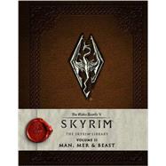 The Elder Scrolls V: Skyrim - The Skyrim Library, Vol. II: Man, Mer, and Beast 9781783293209