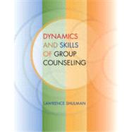 Dynamics and Skills of Group Counseling, 1st Edition