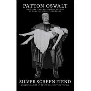 Silver Screen Fiend Learning About Life from an Addiction to Film 9781451673210