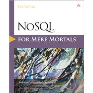 NoSQL for Mere Mortals 9780134023212