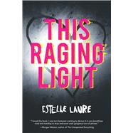This Raging Light 9780544813212