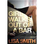 Girl Walks Out of a Bar 9781590793213