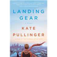 Landing Gear A Novel 9781476753218