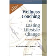 Wellness Coaching for Lasting Lifestyle Change 9781570253218