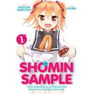 Shomin Sample: I Was Abducted by an Elite All-Girls School as a Sample Commoner, Vol. 1 9781626923218