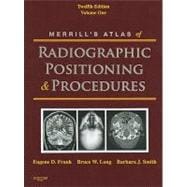 Merrill's Atlas of Radiographic Positioning & Procedures 9780323073219