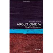 Abolitionism: A Very Short Introduction 9780190213220