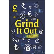 Grind It Out