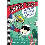 Space Taxi: Water Planet Rescue 9780316243223