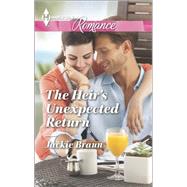 The Heir's Unexpected Return 9780373743223