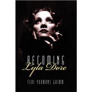 Becoming Lyla Dore 9781597093224
