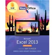 Your Office Microsoft Excel 2013, Comprehensive 9780133143225