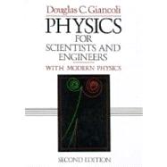 Physics for Scientists and Engineers with Modern Physics