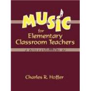 Music for Elementary Classroom Teachers 9781577663225