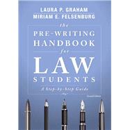 The Pre-writing Handbook for Law Students 9781531013226