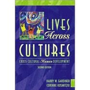 Lives Across Cultures : Cross-Cultural Human Development