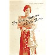 The Last Mistress of Jose Rizal 9780810133228