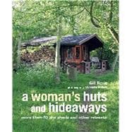 A Woman's Huts and Hideaways 9781782493228