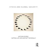 Ethics and Global Security: A cosmopolitan approach 9780415663229