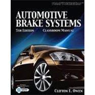 Today's Technician: Automotive Brake Systems, Classroom and Shop Manual, 5th Edition 9781133483229