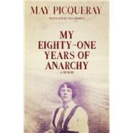 My Eighty-one Years of Anarchy 9781849353229