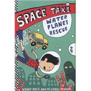 Space Taxi: Water Planet Rescue 9780316243230