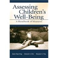 Assessing Children's Well-Being: A Handbook of Measures 9781138003231