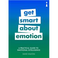 Get Smart About Emotion 9781785783234