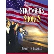 Strangers to These Shores : Race and Ethnic Relations in the United States with Research Navigator 9780205543236