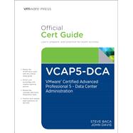 VCAP5-DCA Official Cert Guide VMware Certified Advanced Professional 5- Data Center Administration 9780789753236
