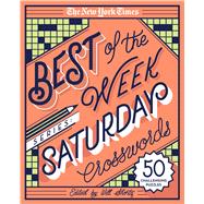 The New York Times Best of the Week Series: Saturday Crosswords 50 Challenging Puzzles 9781250133236