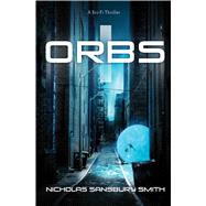 Orbs A Science Fiction Thriller 9781501133237