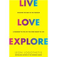 Live, Love, Explore 9781621453239