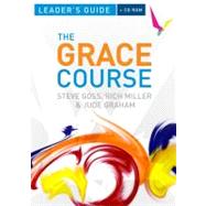 Grace Course Leader's Guide 9780857213242