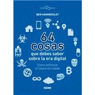 64 cosas que debes saber sobre la era digital / 64 things you should know about the digital age 9786078303243