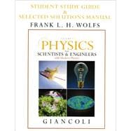 Student Study Guide and Selected Solutions Manual for Scientists & Engineers with Modern Physics, Vol. 1 9780132273244