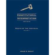Constitutional Interpretation Rights of the Individual, Volume 2 9780495503248