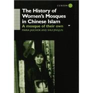 The History of Women's Mosques in Chinese Islam 9781138863248