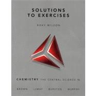 Solutions to Exercises Chemistry: The Central Science 9780136003250