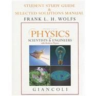 Student Study Guide & Selected Solutions Manual for Physics for Scientists & Engineers with Modern Physics Vols. 2 & 3 (Chs.21-44) 9780132273251