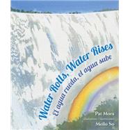Water Rolls, Water Rises / El agua rueda, el agua sube 9780892393251