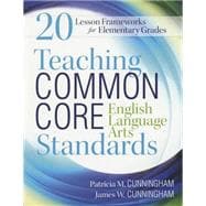 Teaching Common Core English Language Arts Standards: 20 Lesson Frameworks for Elementary Grades 9781936763252