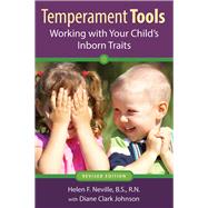 Temperament Tools: Working With Your Child's Inborn Traits 9781936903252