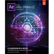 Adobe After Effects CC Classroom in a Book (2018 release) 9780134853253