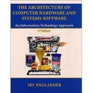 Architecture of Computer Hardware and System Software : An Information Technology Approach 9780471073253