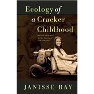 Ecology of a Cracker Childhood 15th Anniversary Edition 9781571313256